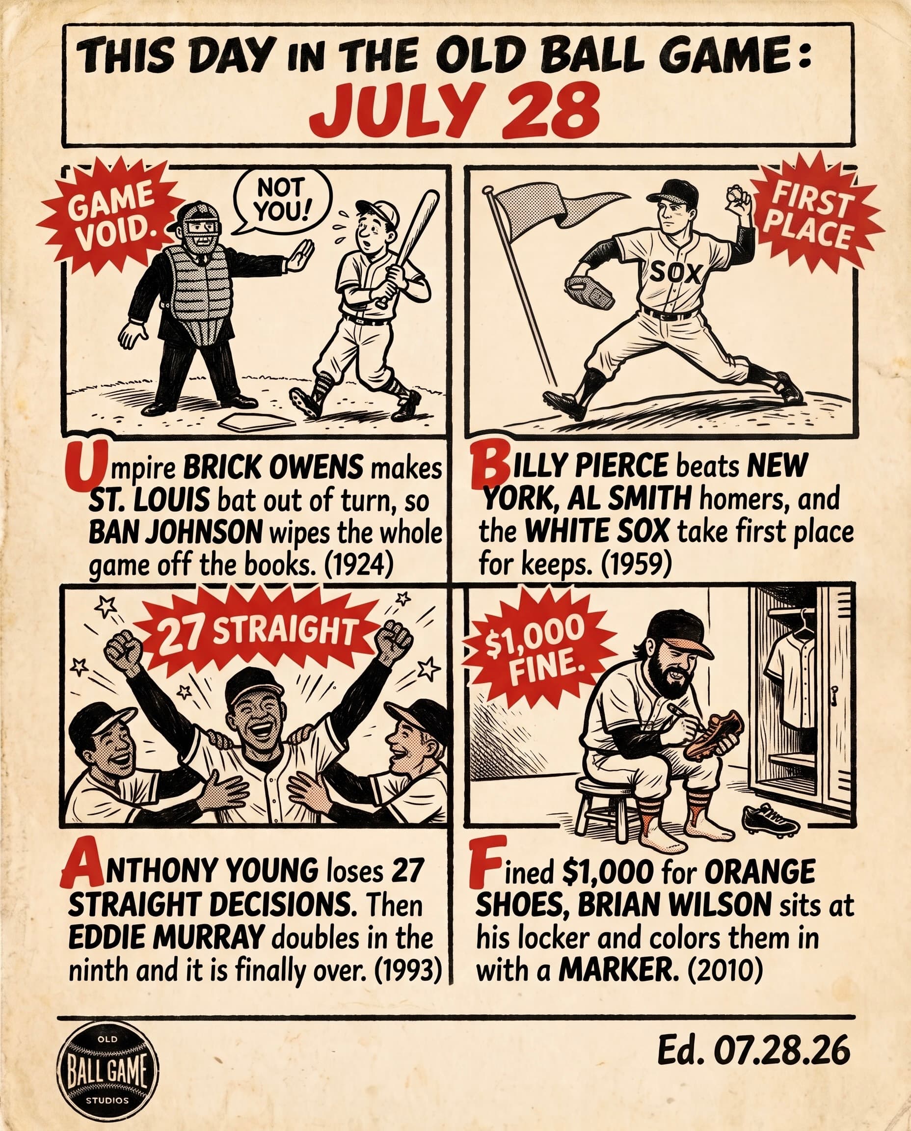 This Day in the Old Ball Game comic strip for July 28: four panels depicting umpire Brick Owens botching the batting order in Boston's 10-5 win over the Browns in 1924, a win Ban Johnson later voided; the White Sox beating the Yankees 4-3 behind Billy Pierce and Al Smith's two-run homer to take first place for good in 1959; Anthony Young ending his record 27-game losing streak when the Mets rallied in the ninth at Shea in 1993; and Brian Wilson coloring his orange Nike cleats black with a marker after a $1,000 fine in 2010.