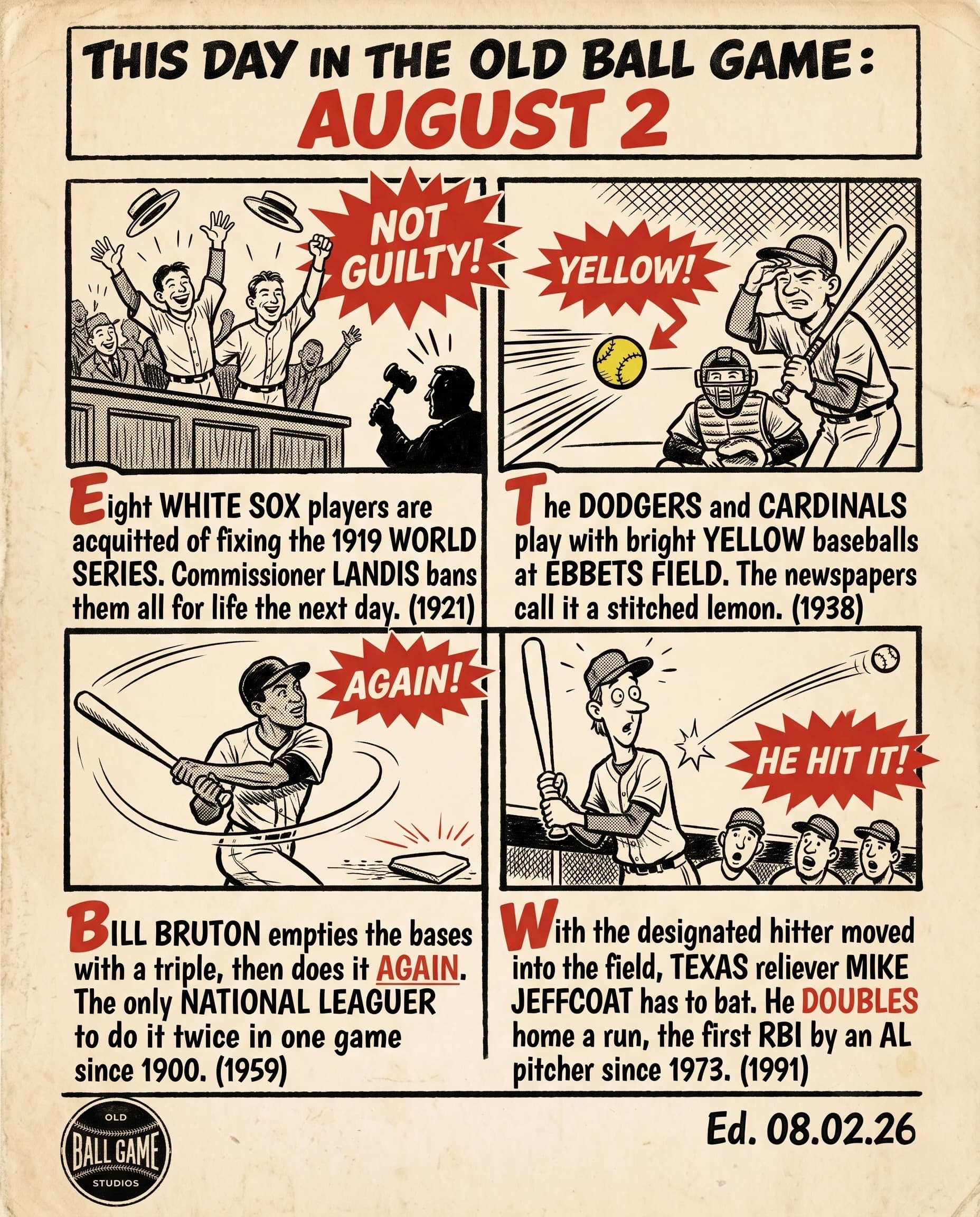 This Day in the Old Ball Game comic strip for August 2: four panels depicting a Chicago jury acquitting the eight accused White Sox in 1921 the day before Commissioner Landis banned them anyway; Brooklyn opening a 1938 doubleheader with dandelion-yellow baseballs at Larry MacPhail's urging, with Johnny Mize hitting the opener's only home run; Bill Bruton of Milwaukee tripling with the bases loaded twice in the same 1959 game; and Texas reliever Mike Jeffcoat doubling home a run in 1991 after a defensive shuffle erased the designated hitter, the first RBI by an American League pitcher since 1973.