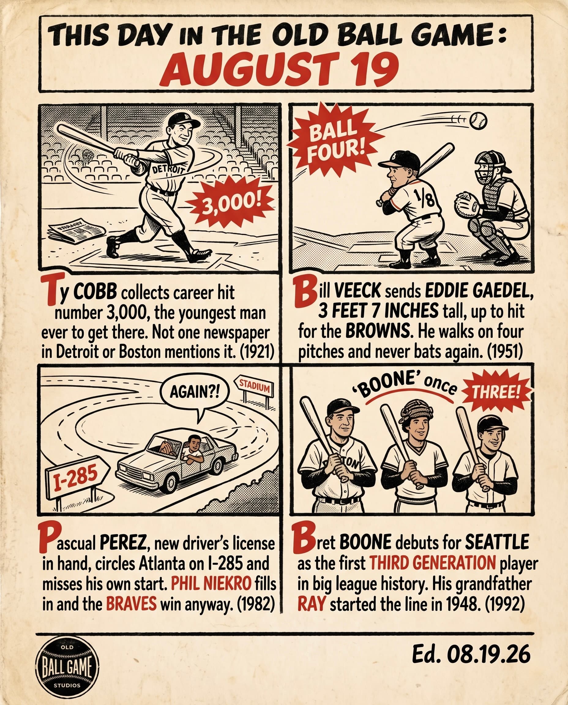 This Day in the Old Ball Game comic strip for August 19: four panels depicting Ty Cobb collecting his 3,000th career hit unnoticed during a doubleheader against Boston in 1921; Eddie Gaedel emerging from a birthday cake and walking on four pitches for the St. Louis Browns in 1951; Pascual Perez circling Atlanta's I-285 loop and missing his start against Montreal in 1982; and Bret Boone debuting for Seattle at Camden Yards in 1992 to make the Boones the first three-generation family in the majors.