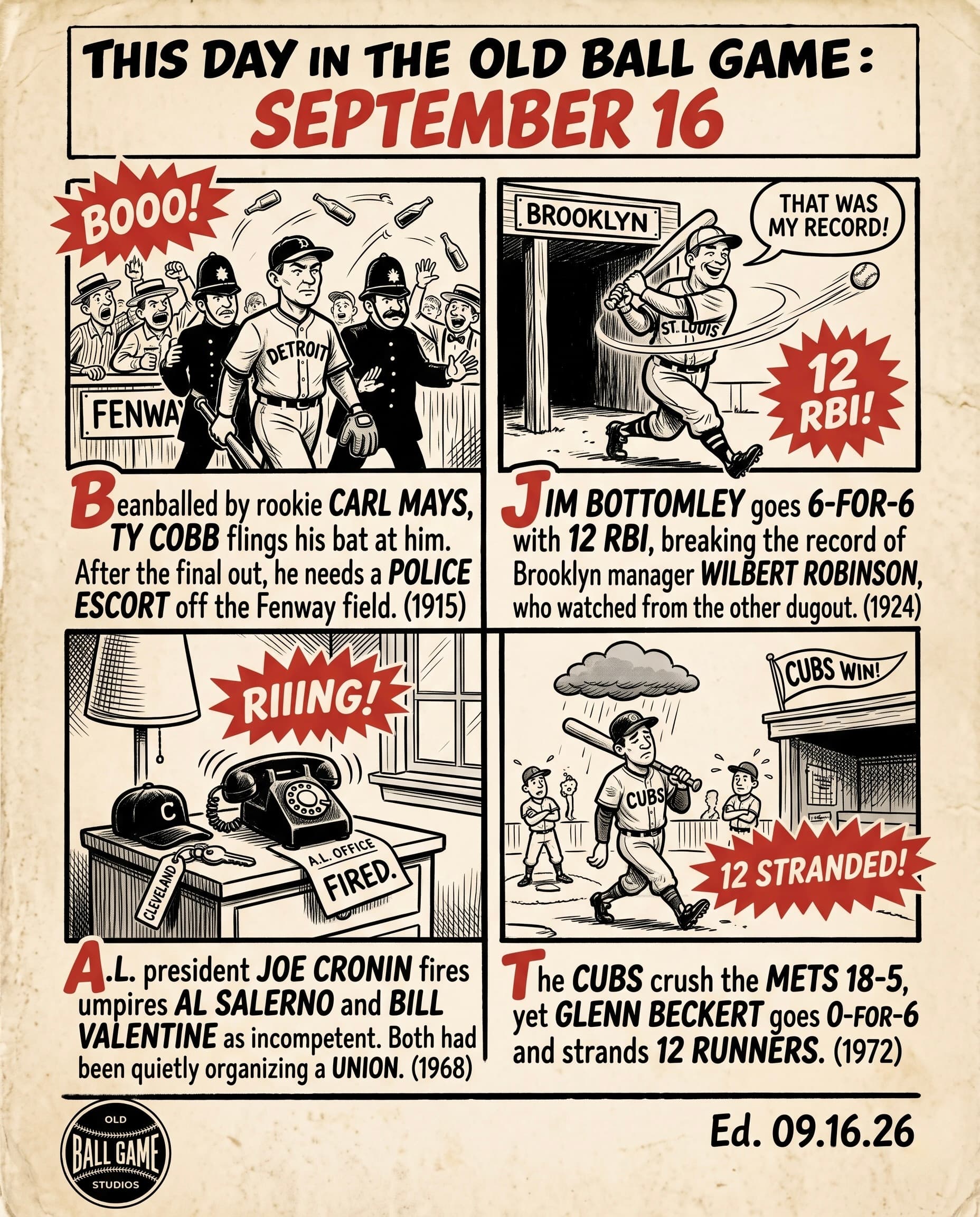 This Day in the Old Ball Game comic strip for September 16: four panels depicting Ty Cobb leaving Fenway Park under police escort after a beanball feud with Carl Mays in 1915; Jim Bottomley driving in a record 12 runs against Wilbert Robinson's Brooklyn club in 1924; umpires Al Salerno and Bill Valentine being fired by AL president Joe Cronin in 1968; and Glenn Beckert stranding 12 runners in an 18-5 Cubs win over the Mets in 1972.