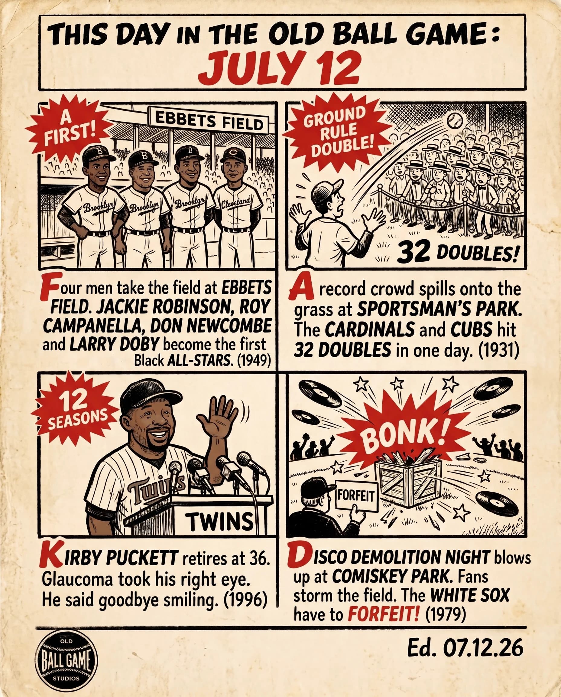 This Day in the Old Ball Game comic strip for July 12: four panels depicting the first All-Star Game with Black players on the field, with Jackie Robinson, Roy Campanella, Don Newcombe, and Larry Doby at Ebbets Field in 1949, the record-breaking overflow crowd whose fallen ropes produced 32 ground-rule doubles at Sportsman's Park in 1931, Kirby Puckett's tearful retirement from the Twins after glaucoma took his eye in 1996, and the chaos of Disco Demolition Night forcing a White Sox forfeit at Comiskey Park in 1979.