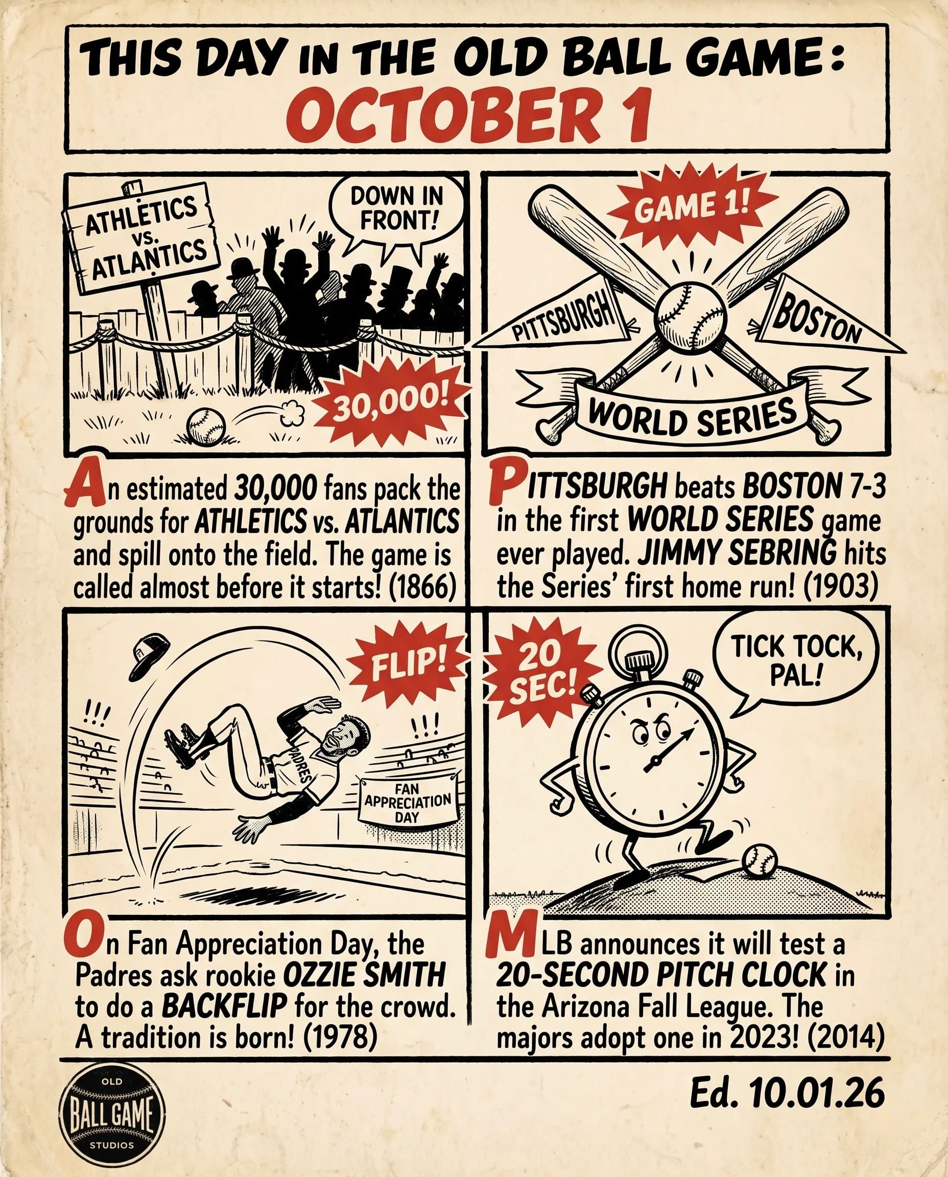 This Day in the Old Ball Game comic strip for October 1: four panels depicting a 30,000-strong crowd overrunning the field and halting the Athletics–Atlantics championship game in 1866; the Pirates winning the first World Series game at Boston in 1903; Ozzie Smith's Fan Appreciation Day backflip in San Diego in 1978; and MLB announcing its pitch-clock test in the Arizona Fall League in 2014.
